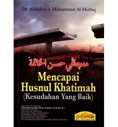 Mencapai Husnul Khatimah (Kesudahan Yang Baik)