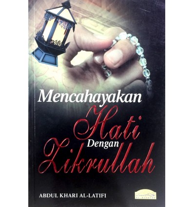 Mencahayakan Hati Dengan Zikrullah