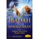 Ibadah Yang Menakjubkan Amalan Yang Paling Dicintai Allah