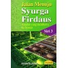 Jalan Menuju Syurga Firdaus Siri 3