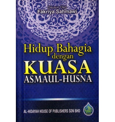 Hidup Bahagia Dengan Kuasa Asmaul-Husna
