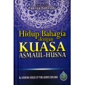 Hidup Bahagia Dengan Kuasa Asmaul-Husna