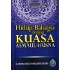 Hidup Bahagia Dengan Kuasa Asmaul-Husna