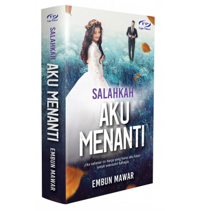 Salahkah Aku Menanti