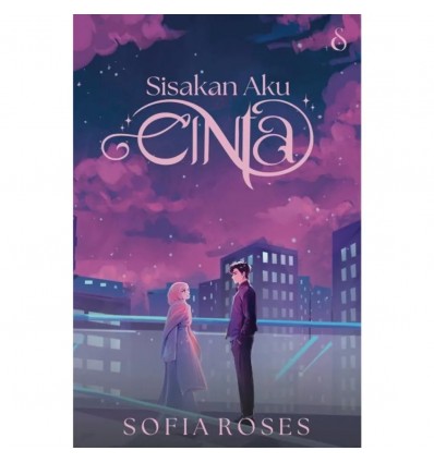 Sisakan Aku Cinta Sofia Roses Terbitan September 2025