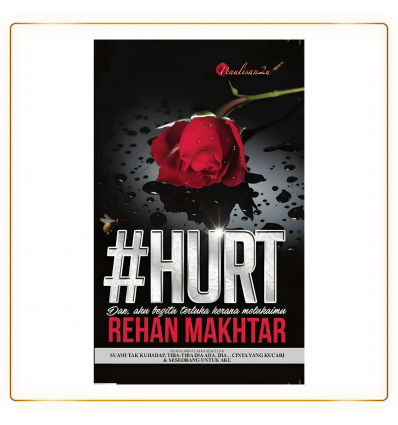 HURT Oleh Rehan Makhtar