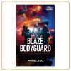 Blaze Bodyguard Oleh Angel_K20