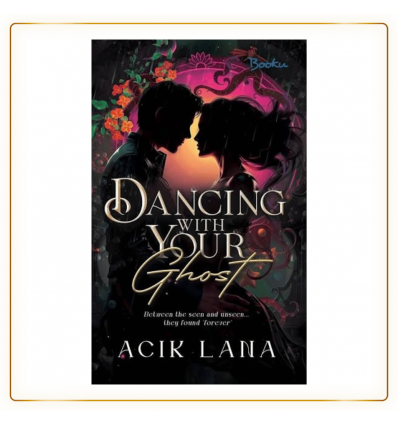 Dancing With Your Ghost Oleh Acik Lana