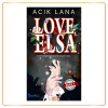 Love, Elsa (Buku 1) Oleh Acik Lana