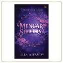 Mencari Sempurna Oleh Ella Affandy