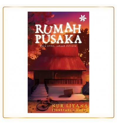 Rumah Pusaka Oleh Nur Liyana