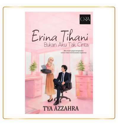 Erina Tihani Bukan Aku Tak Cinta Oleh Tya Azzahra