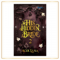 His Hidden Bride (Buku 2) Oleh Acik Lana